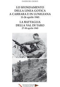 LO SFONDAMENTO DELLA LINEA GOTICA A CARRARA E IN LUNIGIANA