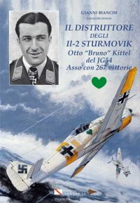 IL DISTRUTTORE DEGLI IL-2 STURMOVIK OTTO “BRUNO” KITTEL