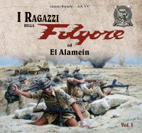 I RAGAZZI DELLA FOLGORE ad EL ALAMEIN<br> Vol. 1