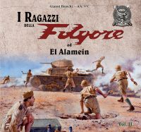 I RAGAZZI DELLA FOLGORE ad EL ALAMEIN<br> Vol. 2