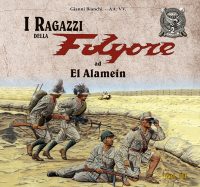 I RAGAZZI DELLA FOLGORE ad EL ALAMEIN<br> Vol. 3