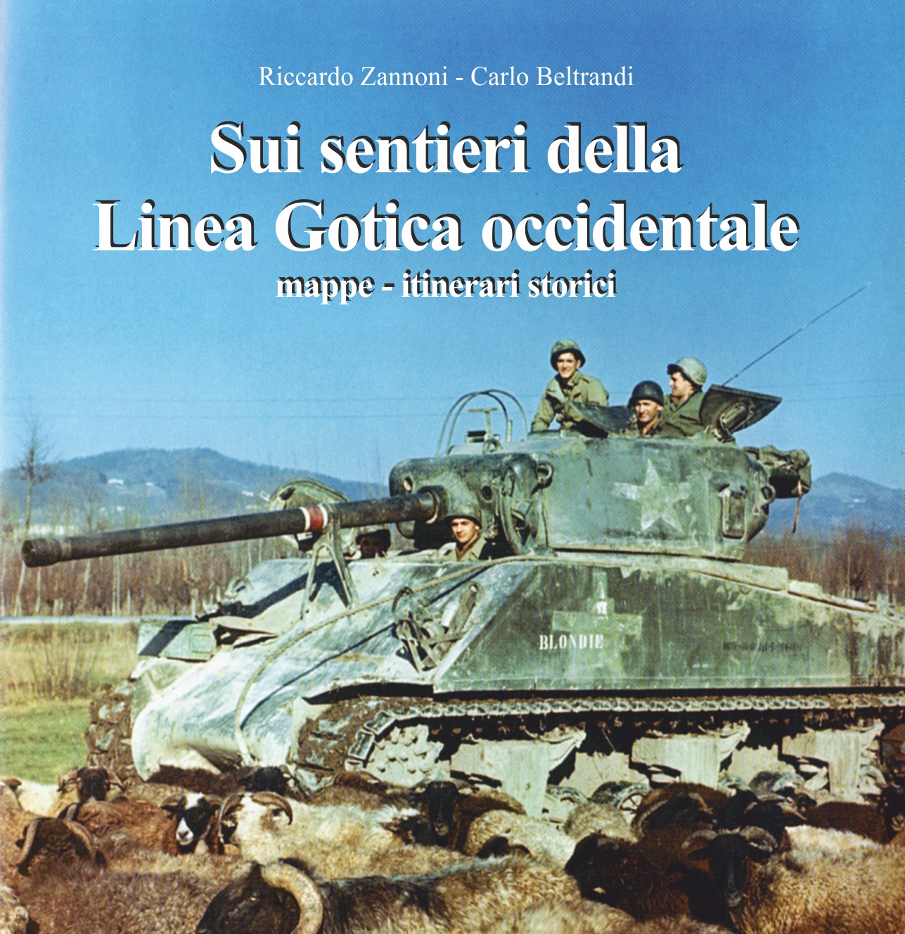 SUI SENTIERI DELLA LINEA GOTICA OCCIDENTALE